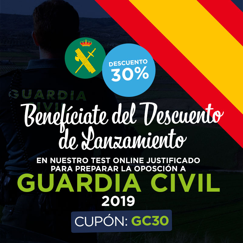 Oferta de lanzamiento, 30% de descuento, para nuestros test online justificados para las oposiciones a Guardia Civil 2019