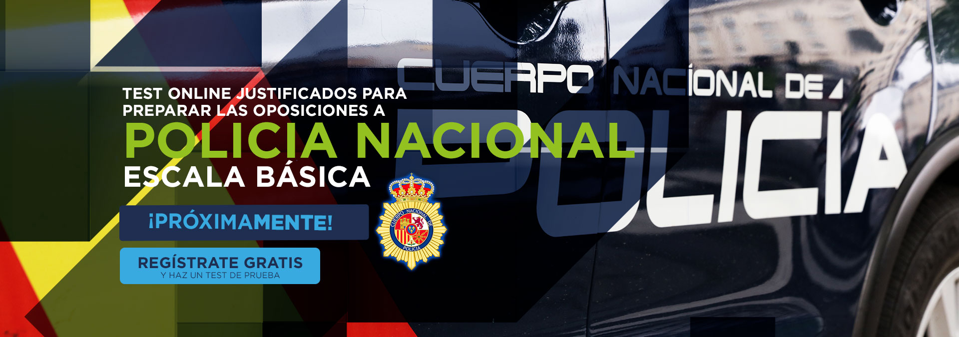 ¡Prueba Gratis! Test online para la preparación de las oposiciones a Policia Nacional, proximamente.